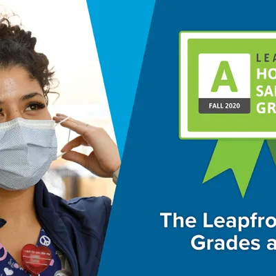 A grade in patient safety from The Leapfrog Group - Fall 2020