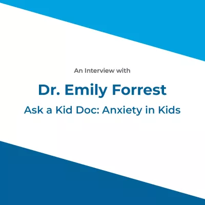 Ask a Kid Doc: Anxiety in kids
