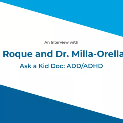 Ask a Kid doc: ADD/ADHD