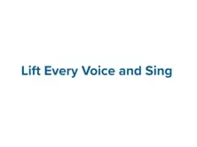 Black History Month - Lift Every Voice and Sing