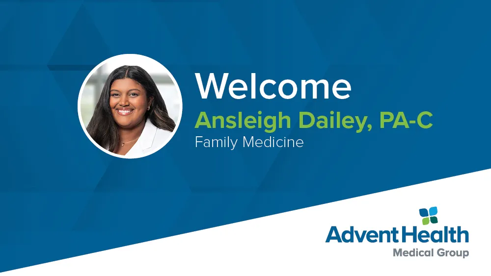 A banner with text that reads "Welcome Ansleigh Dailey, PA-C, Family Medicine — AdventHealth Medical Group." A circle frame holds a photo of Dailey, a brown-skinned woman with dark hair and wearing a white coat.